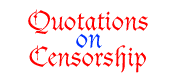 Quotations on Censorship