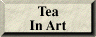 Tea In Art
