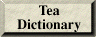 Tea Dictonary